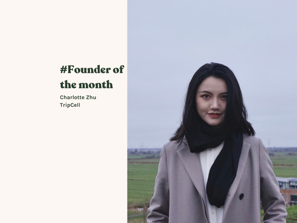 Founder of the Month: Charlotte Zhu and TripCell
