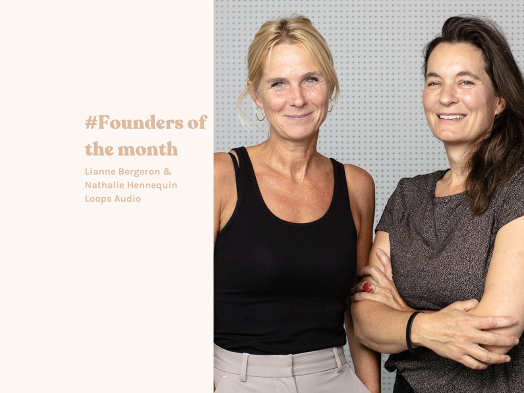 Founder of the Month: Lianne Bergeron & Nathalie Hennequin and Loops Audio